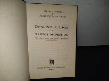 93- Opiniones, Públicos Y Grupos De Presión. Graeme C. Moodie Y Gerald Studdert-Kennedy 1A. Ed. 1975
