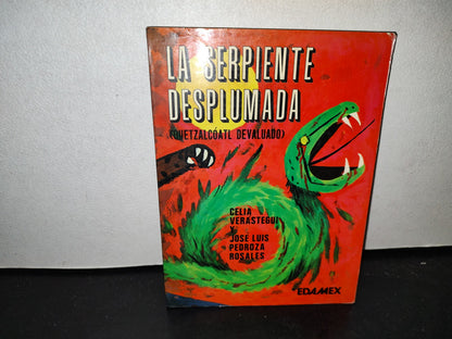 48- La Serpiente Desplumada - Celia Verastegui, José Luis Pedroza Rosales - Primera Edición 1983