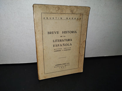 195- Breve Historia De La Literatura Española - Agustín Basave - 1945