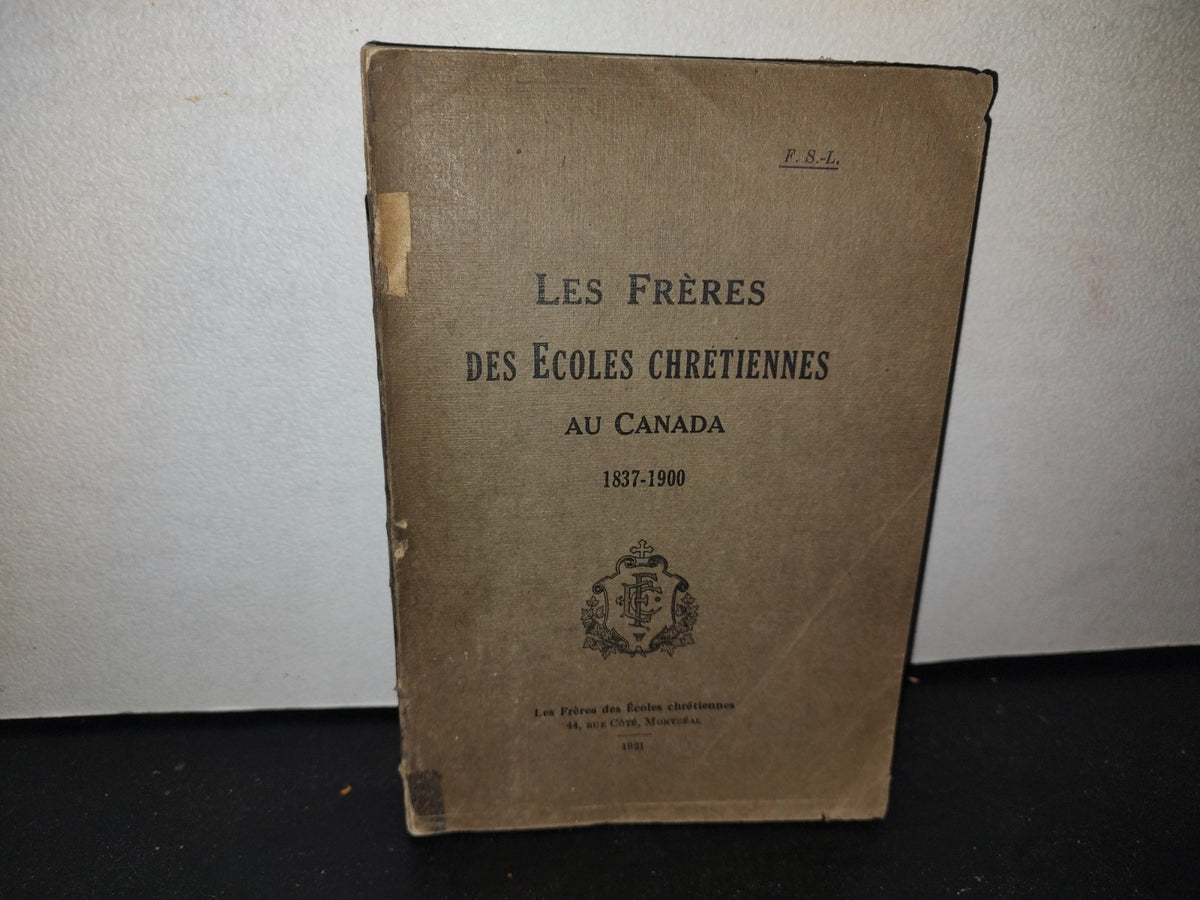 60- Francés. Les Frères Des Écoles Chrétiennes Au Canada 1837-1900 - 1921