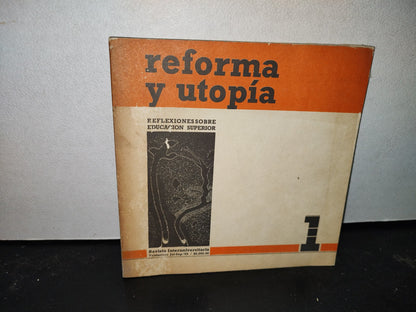59- Reforma Y Utopía. Reflexiones Sobre Educación Superior. Revista Interuniversitaria 1989