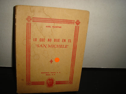 38- Lo Que No Dije En El ”San Michele” - Axel Munthe - 1947