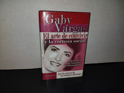 212- El Arte De Convivir Y La Cortesía Social - Gaby Vargas - 2002
