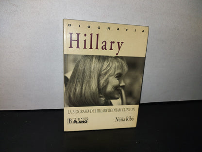87-2- Hillary. La Biografía De Hillary Rodham Clinton - Núria Ribó - Primera Edición 1993
