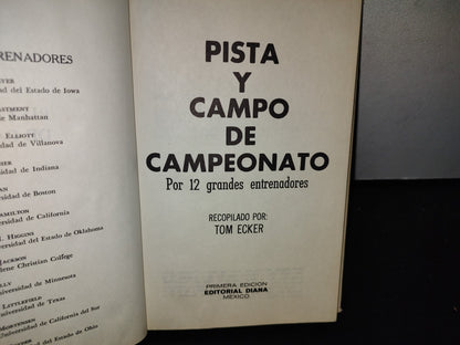 63- Pista Y Campo De Campeonato. Recopilado Por Tom Ecker. Primera Edición 1969