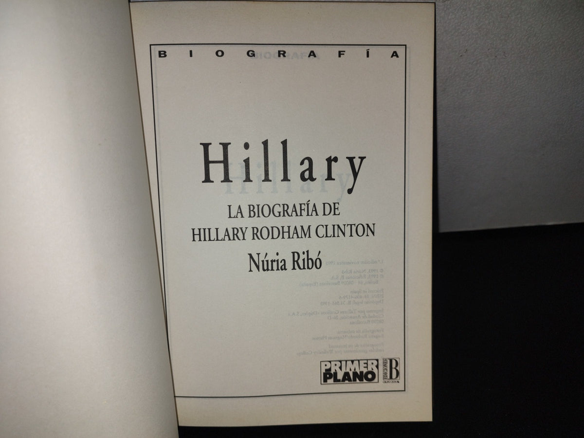 87-2- Hillary. La Biografía De Hillary Rodham Clinton - Núria Ribó - Primera Edición 1993