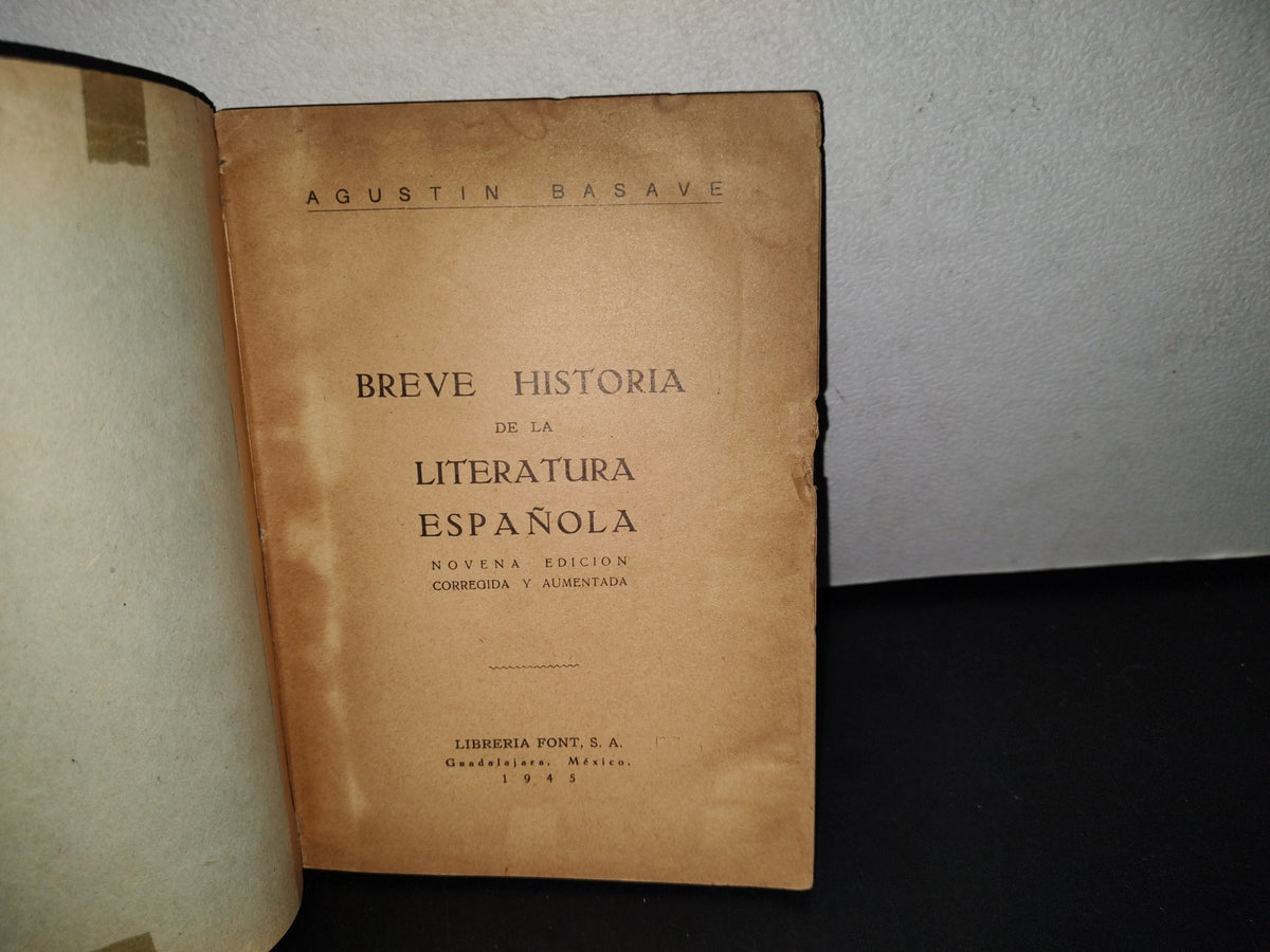 195- Breve Historia De La Literatura Española - Agustín Basave - 1945