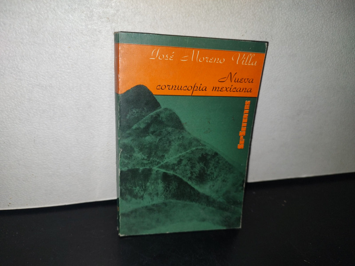 84- Nueva Cornucopia Mexicana - José Moreno Villa. Sepsetentas. Primea Edición 1976
