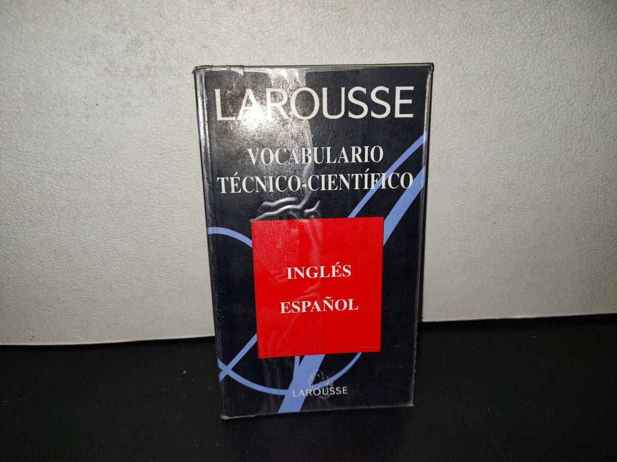202- Larousse, Vocabulario Técnico-Científico Inglés-Español - 1996