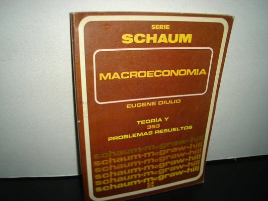 1- Macroeconomía. Teoría Y 353 Problemas Resueltos - Eugene Diulio. Serie Schaum