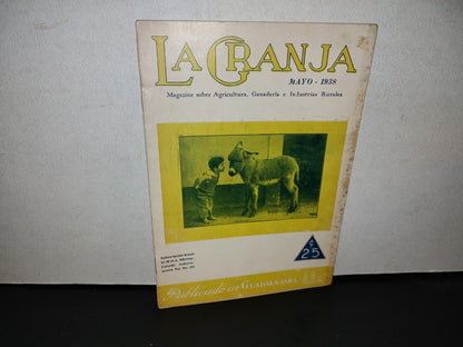 64- La Granja. Magazine Sobre Agricultura, Ganadería En Industrias Rurales Año Vi, No. 5, Mayo 1938