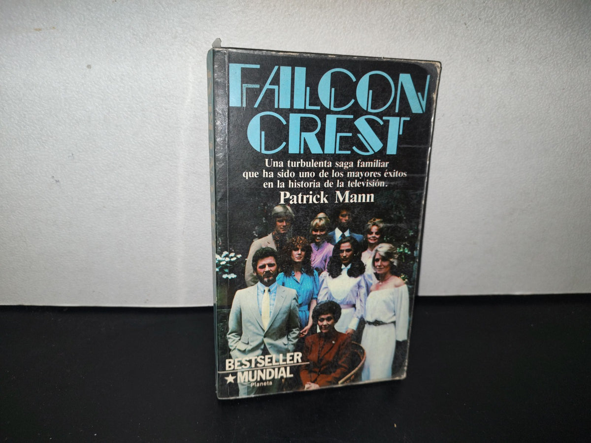 93- Falcon Crest. Novela De Patrick Mann. Basaa En La Serie Televisiva De Earl Hamner - 1985