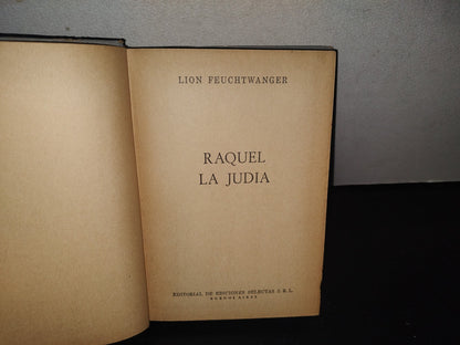 87-2- Raquel La Judía - Lion Feuchtwanger. Editorial De Ediciones Selectas S. R. L. - 1967