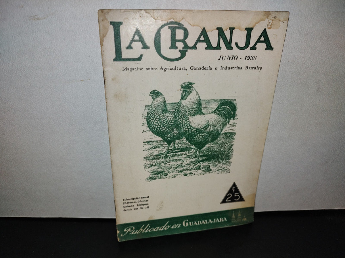64- La Granja. Magazine Sobre Agricultura, Ganadería En Industrias Rurales Año Vi, No. 6, Junio 1938