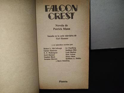 93- Falcon Crest. Novela De Patrick Mann. Basaa En La Serie Televisiva De Earl Hamner - 1985