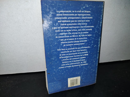 66- Chiapas. La Comunicación Enmascarada - Raúl Trejo Delarbre - Primera Edición 1994