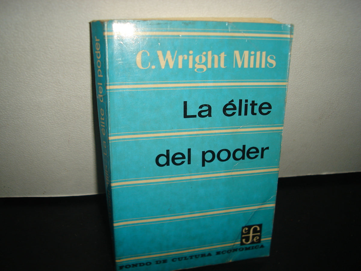 3- La Élite Del Poder - C. Wrights Mills