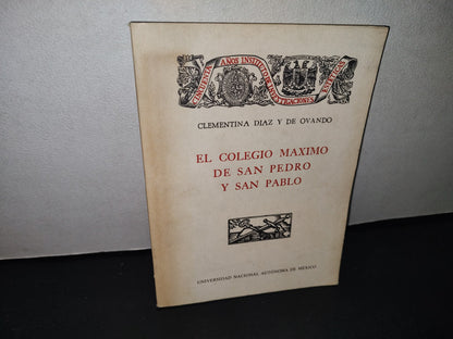 23- El Colegio Máximo De San Pedro Y San Pablo - Clementina Díaz Y De Ovando - 1985