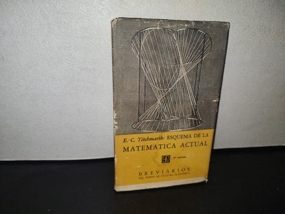 87-2- Esquema De La Matemática Actual - E. C. Titchmarsch - 1966