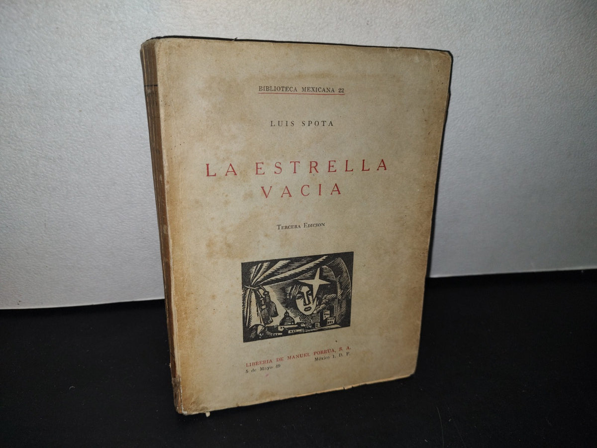 75- La Estrella Vacía - Luis Spota - Librería De Manuel Porrúa, S. A., 1960