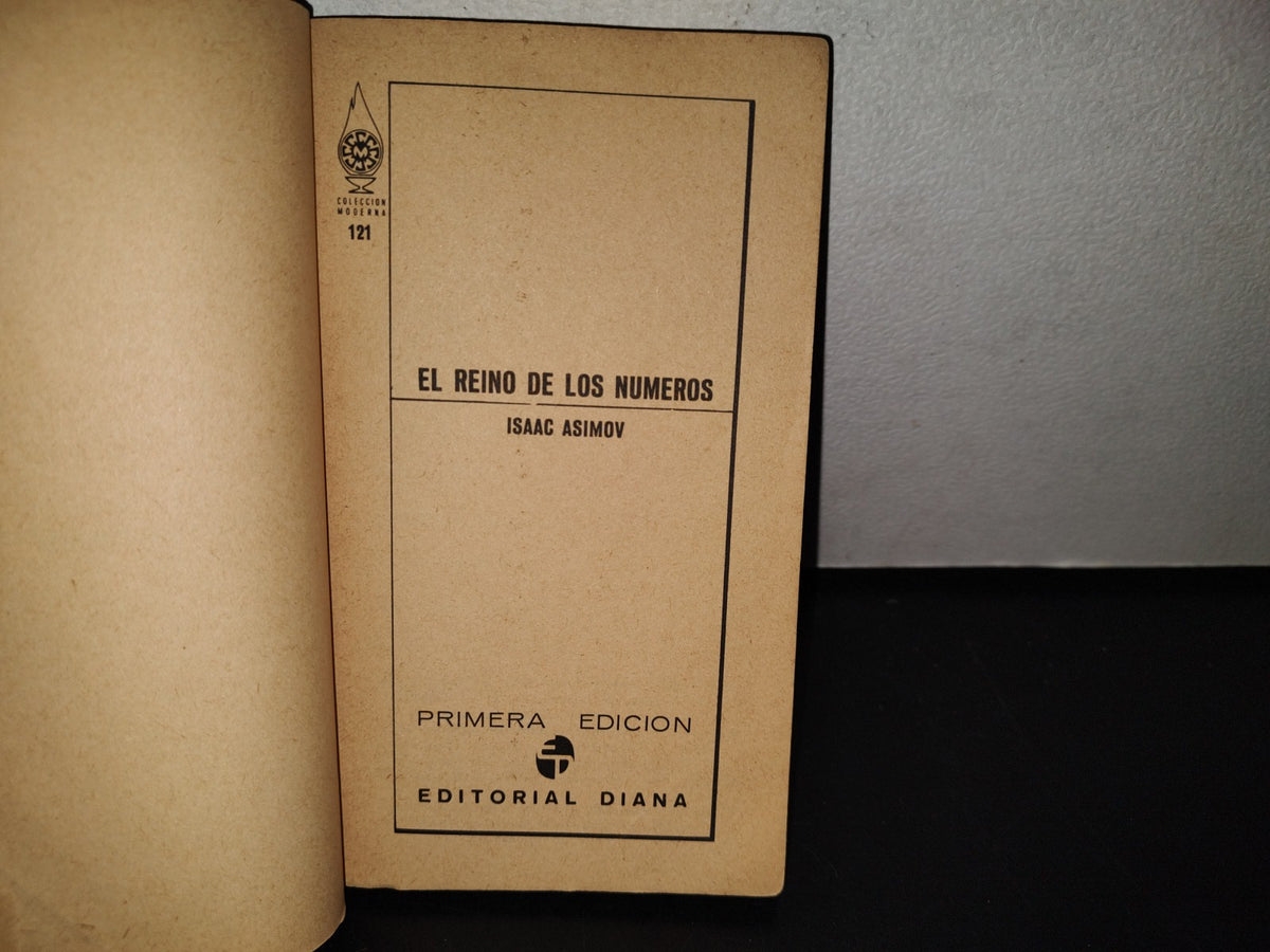 139- El Reino De Los Números - Isaac Asimov. Editorial Diana, Primera Edición 1969