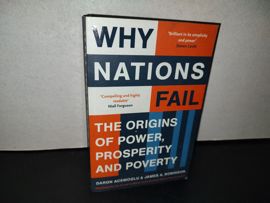 153- Why Nations Fail. The Origins Of Power, Prosperity And Poverty. Daron Acemoglu, James Robinson