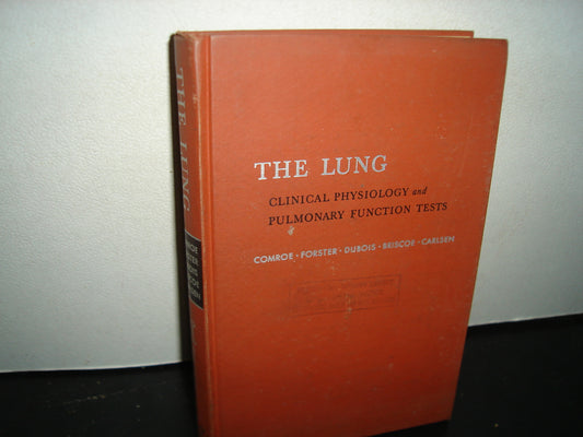 160- El Pulmón. / The Lung. Clinical Physiology And Pulmonary Function Tests - Comroe, Forster