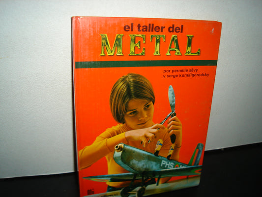 1- El Taller Del Metal - Pernelle Sévy