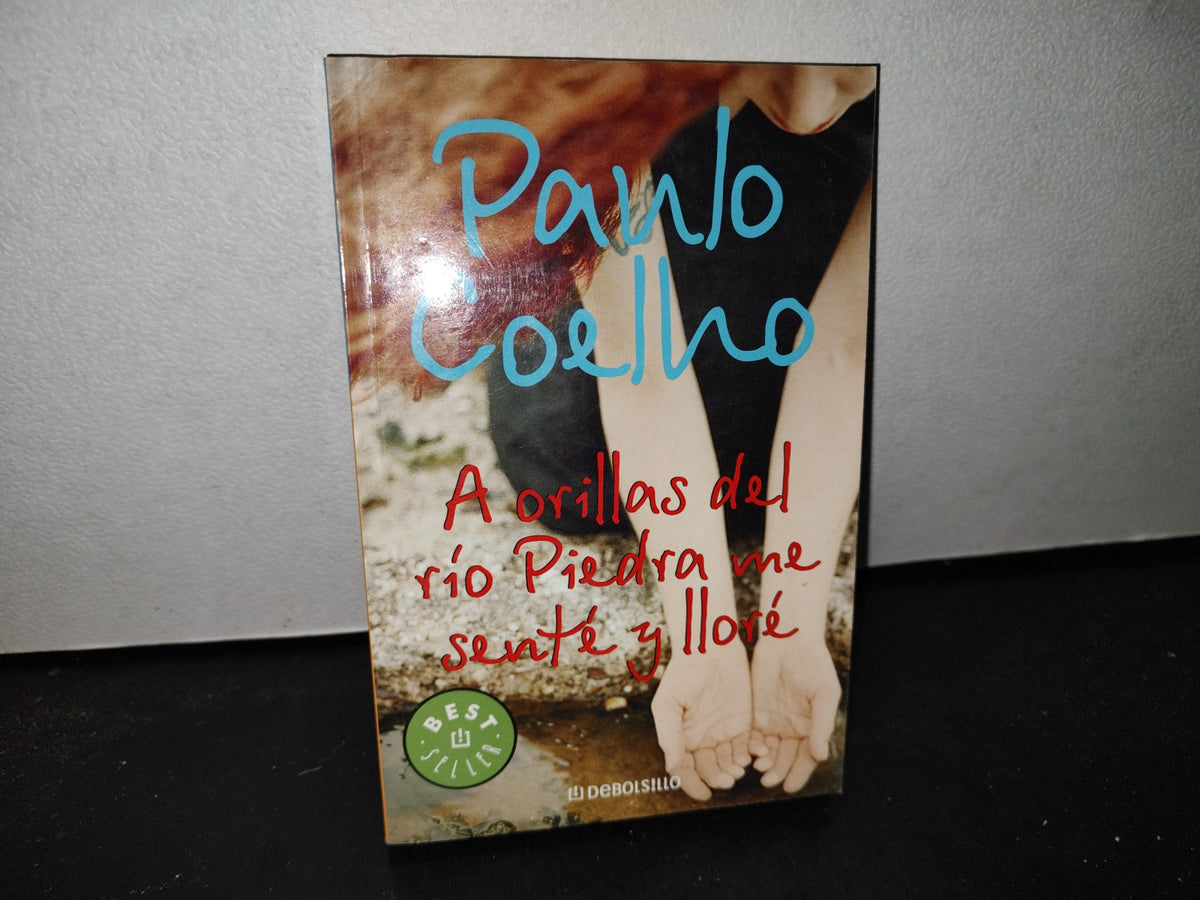66- A Orillas Del Río Piedra Me Senté Y Lloré - Paulo Coelho - 2014