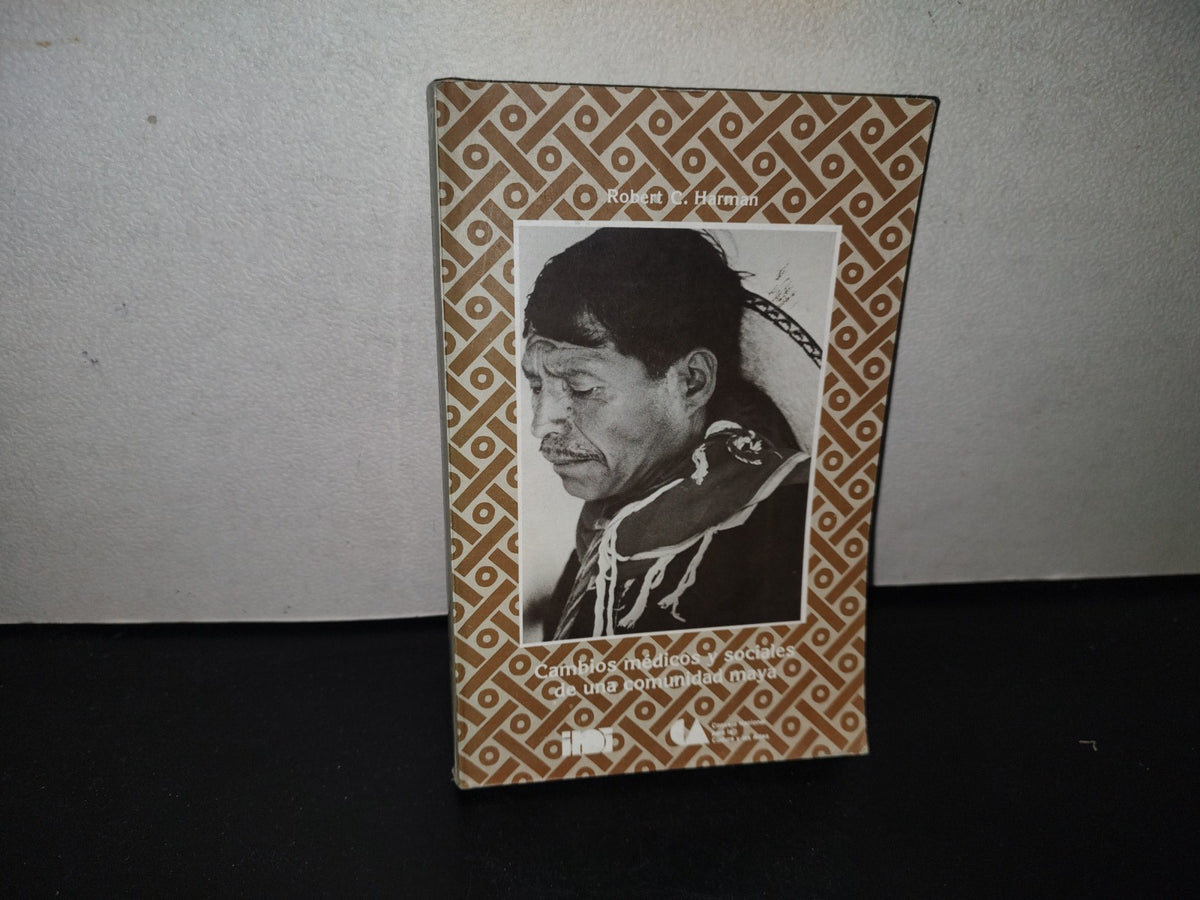 93- Cambios Médicos Y Sociales En Una Comunidad Maya-Tzeltal - Roberto Charles Harman. 1990