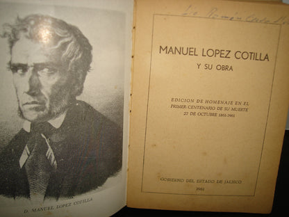 171- Manuel López Cotilla Y Su Obra - Gobierno Del Estado De Jalisco 1961