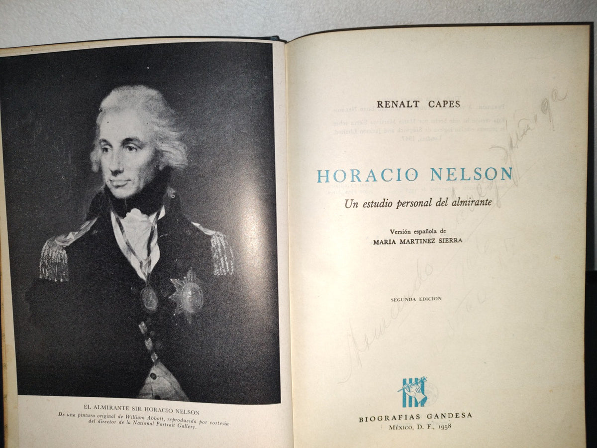 90- Horacio Nelson. Un Estudio Personal Del Almirante - Renalt Capes - Biografías Gandesa - 1958