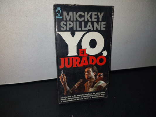 166- Yo, El Jurado - Mickey Spillane - Primera Edición: Junio , 1982