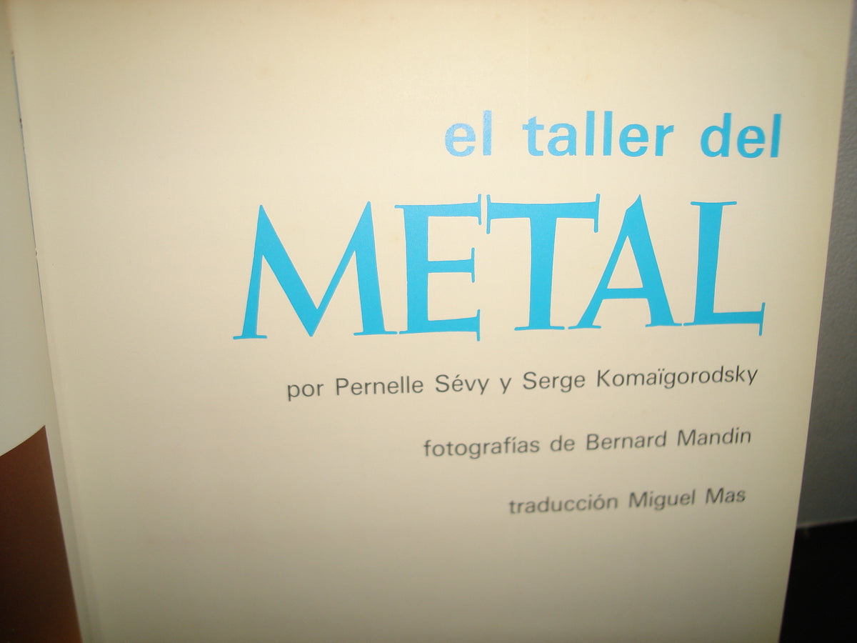 1- El Taller Del Metal - Pernelle Sévy