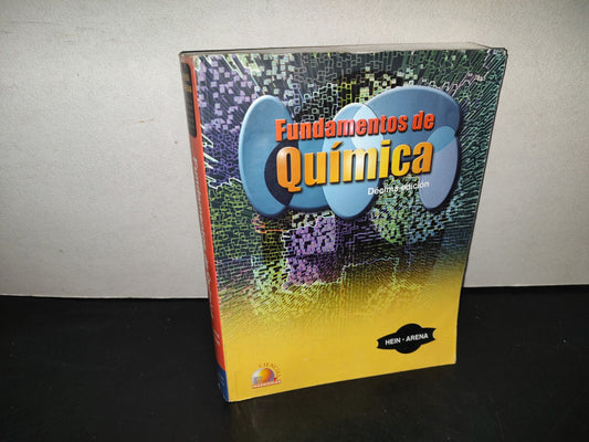 114- Fundamentos De Química. Décima Edición - Morris Hein, Susan Arena. Thomson Learning, 2003