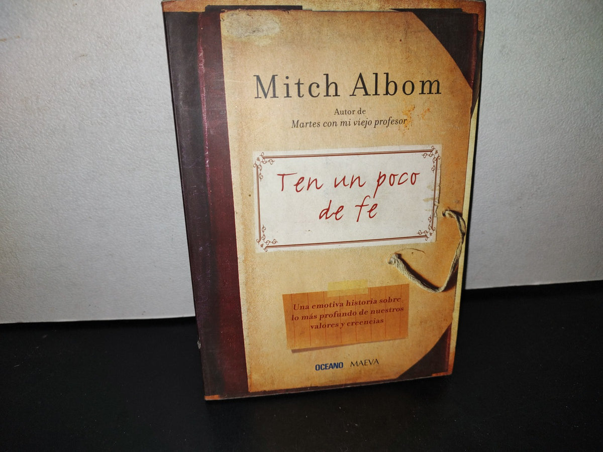 66- Ten Un Poco De Fe - Mitch Albom - Editorial Océano De México, S. A. De C. V. / Maeva - Primera Edición 2010