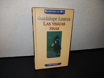 78- Escritoras De Hoy. Yeguas Finas - Guadalupe Loaeza - Planeta Deagostini 2005