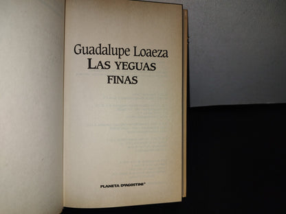 78- Escritoras De Hoy. Yeguas Finas - Guadalupe Loaeza - Planeta Deagostini 2005