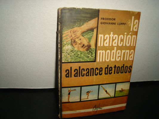 3- Antiguo Libro De Natación: La Natación Moderna Al Alcance De Todos - Giovanni Luppo - 1961