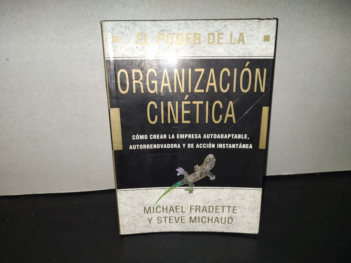 196- Organización Cinética. Cómo Crear La Empresa Autoadaptable... - Michael Fradette
