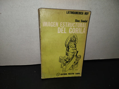 151- Imagen Estructural Del Gorila - Elías Condal - Editorial Nuestro Tiempo - 1A. Ed. 1966