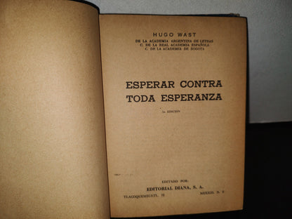 84- Esperar Contra Toda Esperanza - Hugo Wast - 1964