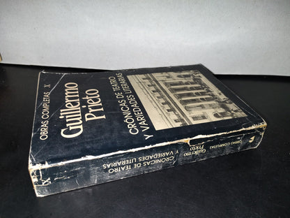 68- Obras Completas X. Guillermo Prieto. Crónicas De Teatro Y Variedades Literarias. 1A. Ed. 1994