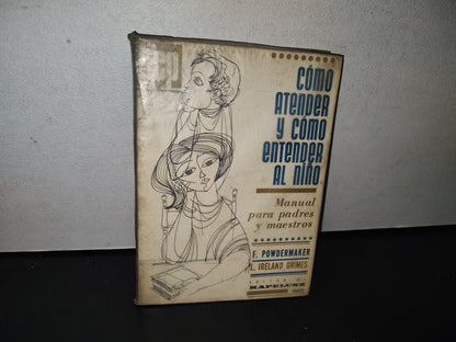 85- Cómo Atender Y Cómo Entender Al Niño - Florence Powdermaker