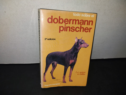 166- Todo Sobre El Dobermann Pinscher - I. Z. Spirer, E. Miller - 1987