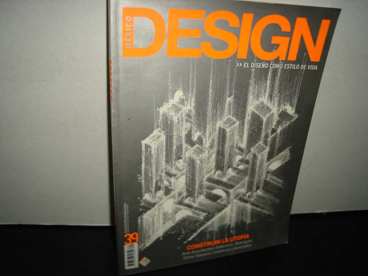 1- Design. El Diseño Como Estilo De Vida. No. 39