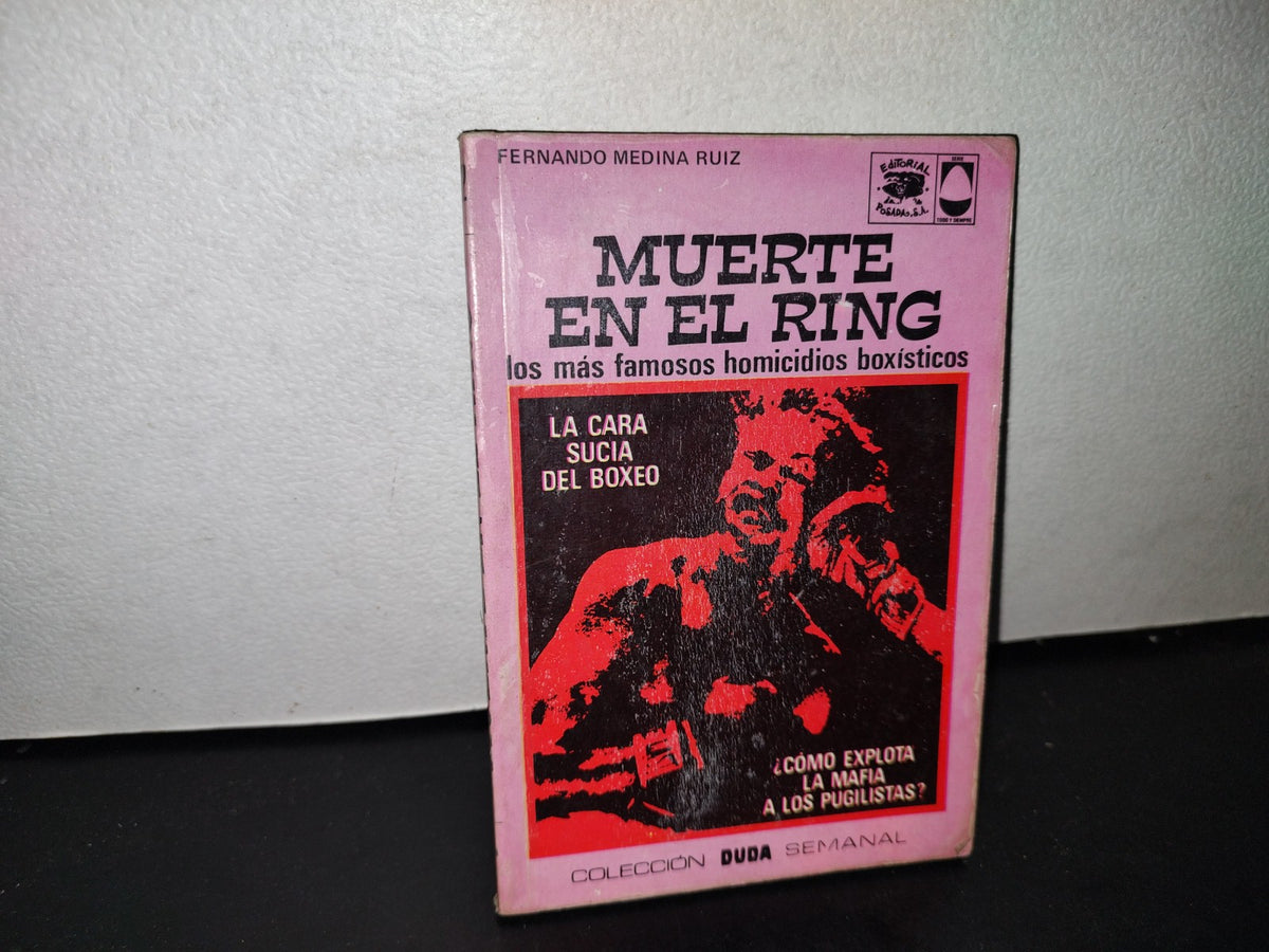65- Muerte En El Ring. Los Más Famosos Homicidios Boxísticos - Fernando Medina Ruiz 1A. Ed. 1975