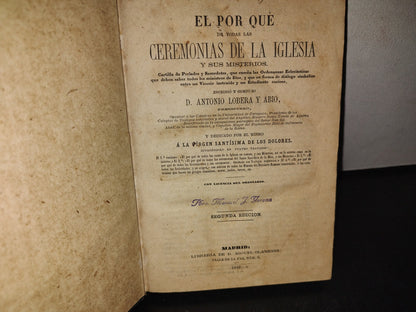 60- El Por Qué De Todas Las Ceremonias De La Iglesia Y Sus Misterios - Antonio Lobera Y Abio - 1867