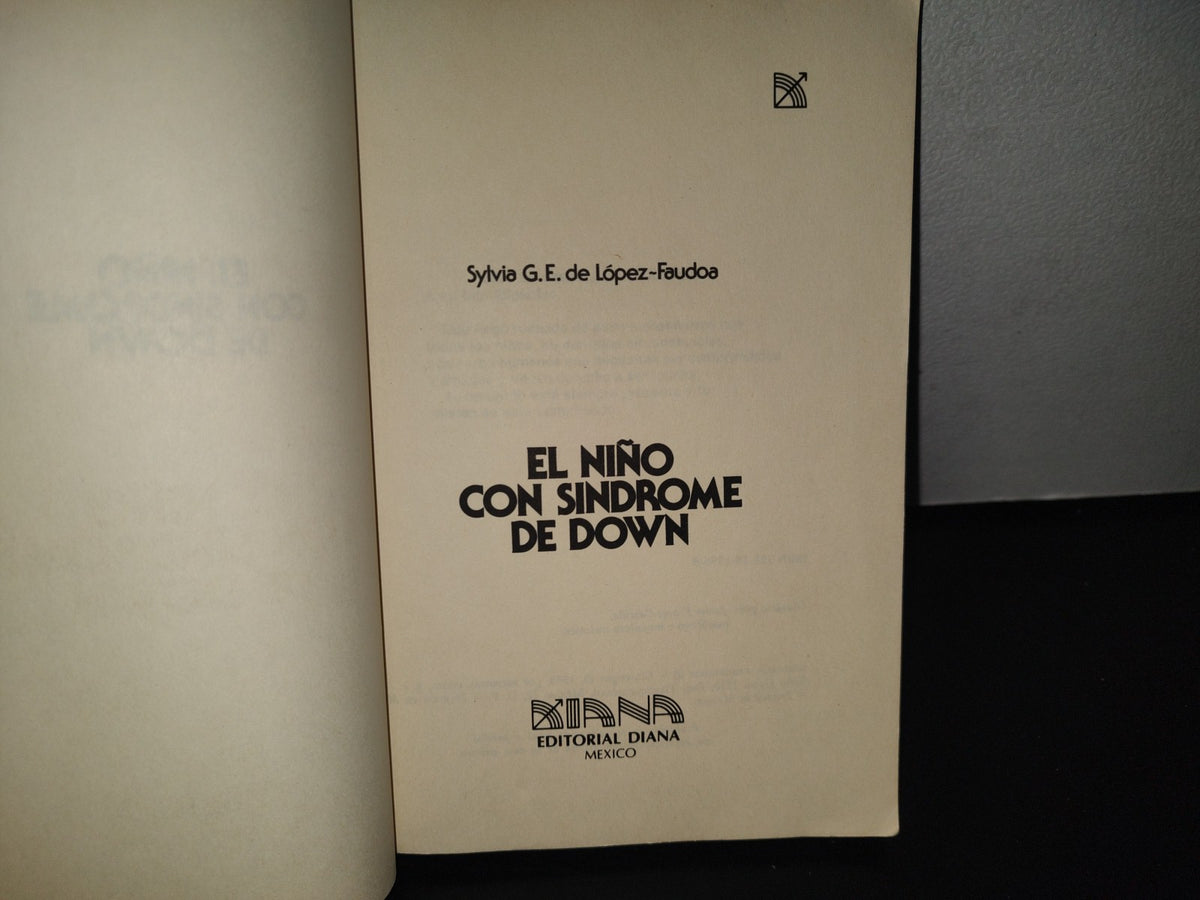 93- El Niño Con Síndrome De Down - Sylvia G. E. De López-Faudoa - Primera Edición 1983
