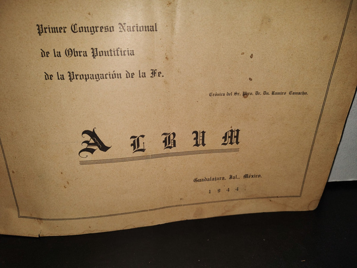 59- Primer Congreso Nacional De La Obra Pontificia De La Propagación De La Fe Álbum Guadalajara 1944